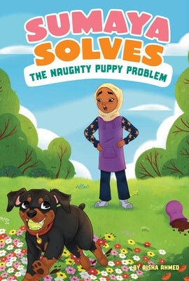 Sumaya Solves the Naughty Puppy Problem by Ahmed, Aisha