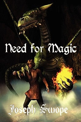 Need for Magic by Swope, Joseph