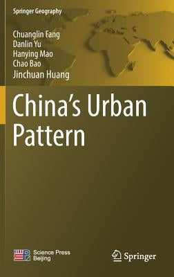China's Urban Pattern by Fang, Chuanglin