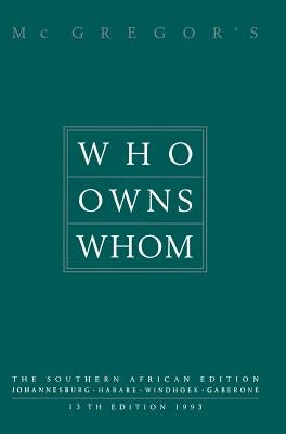 Who Owns Whom: The Southern African Edition by McGregor, R.