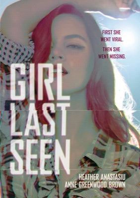 Girl Last Seen by Anastasiu, Heather