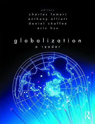 Globalization: A Reader by Lemert, Charles