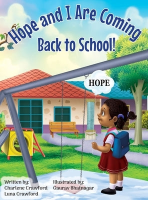 Hope and I Are Coming Back to School by Crawford, Charlene