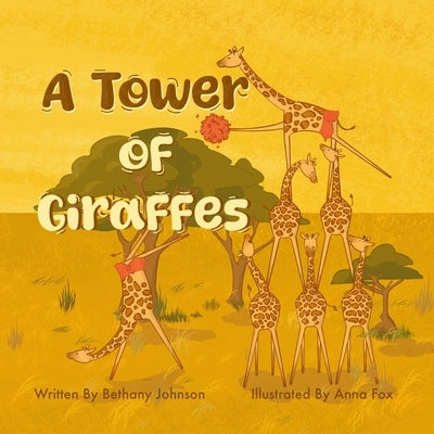 A Tower of Giraffes by Fox, Anna