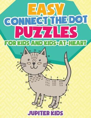 Easy Connect the Dot Puzzles for Kids and Kids-at-Heart by Jupiter Kids