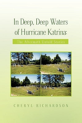 In Deep, Deep Waters of Hurricane Katrina by Richardson, Cheryl