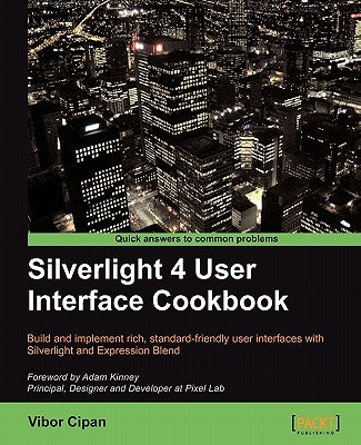 Silverlight 4 User Interface Cookbook by Cipan, Vibor