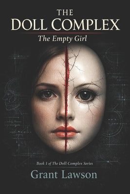 THE DOLL COMPLEX by Grant Lawson: The Empty Girl - Book I by Lawson, Grant