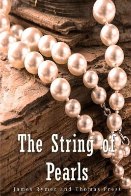 The String of Pearls by Prest, Thomas Peckett