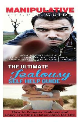 Manipulation: Jealousy:: Breaking Free From Bad Relationships, Mind Control, Trust Issues & Insecurity to Trust & Healthy Relationsh by Minty, Jessica
