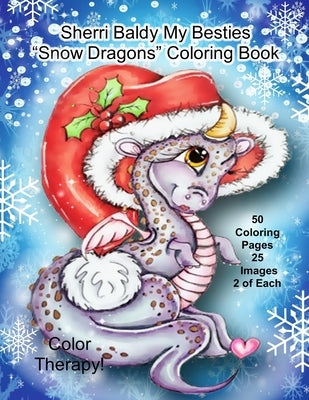 Sherri Baldy My Besties Snow Dragons Coloring Book by Baldy, Sherri Ann