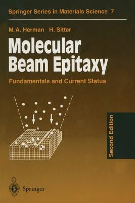 Molecular Beam Epitaxy: Fundamentals and Current Status by Herman, Marian A.