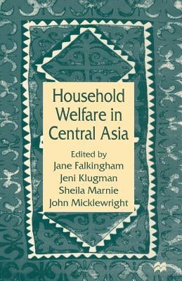 Household Welfare in Central Asia by Falkingham, Jane