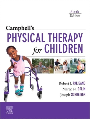 Campbell's Physical Therapy for Children by Palisano, Robert