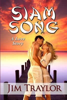 Siam Song: A Love Story by Simmons, Melody