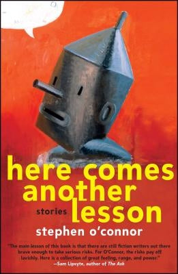 Here Comes Another Lesson: Stories by O'Connor, Stephen