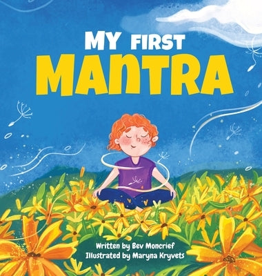 My First Mantra by Moncrief, Bev