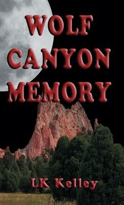 Wolf Canyon Memory by Kelley, Lk