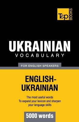 Ukrainian vocabulary for English speakers - 5000 words by Taranov, Andrey