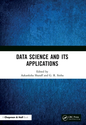 Data Science and Its Applications by Sharaff, Aakanksha