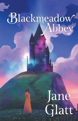 Blackmeadow Abbey by Glatt, Jane