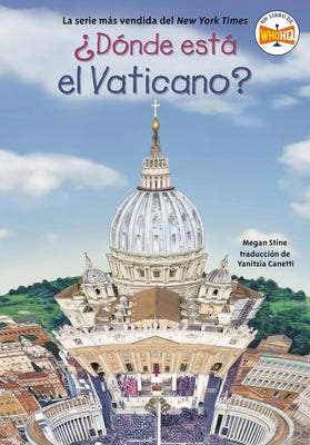 ¿Dónde Está El Vaticano? by Stine, Megan
