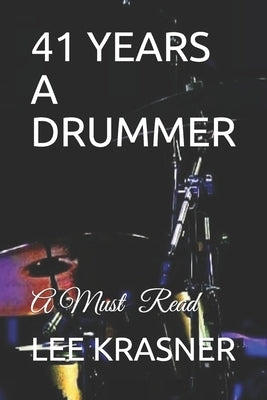 41 Years a Drummer by Krasner, Lee