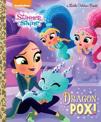 Dragon Pox! (Shimmer and Shine) by Carbone, Courtney