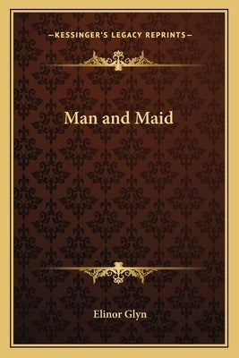 Man and Maid by Glyn, Elinor