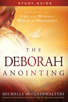 Deborah Anointing Study Guide by McClain-Walters, Michelle