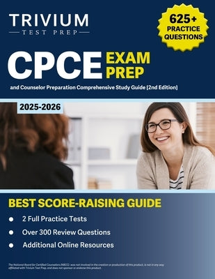 CPCE Exam Prep 2025-2026: 625+ Practice Questions and Counselor Comprehensive Study Guide [2nd Edition] by Hettinger, B.