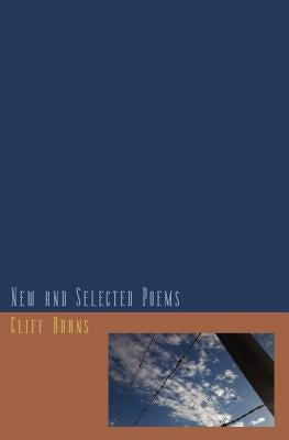 New and Selected Poems (1984-2011) by Burns, Cliff