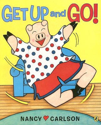 Get Up and Go! by Carlson, Nancy
