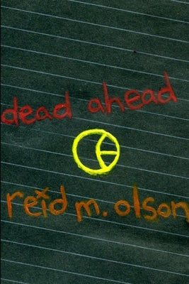 dead ahead by Olson, Reid M.