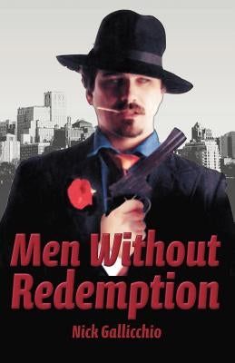 Men Without Redemption by Gallicchio, Nick