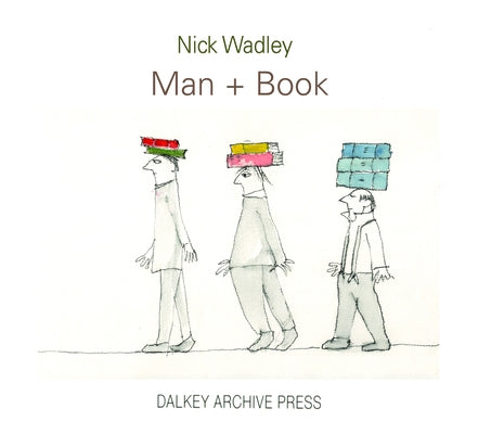 Man + Book by Wadley, Nicholas