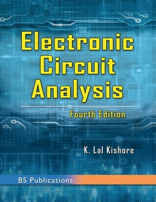 Electronic Circuit Analysis by Kishore, K. Lal