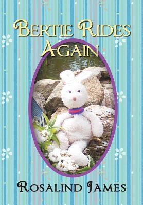 Bertie Rides Again by James, Rosalind