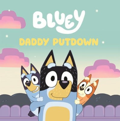 Bluey: Daddy Putdown by Penguin Young Readers Licenses