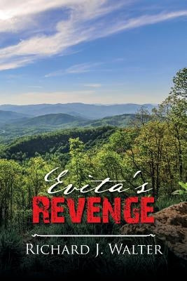 Evita's Revenge by Walter, Richard J.