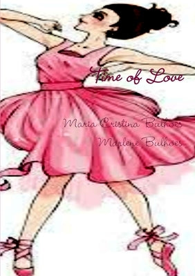 Time of Love by Bulhões, Maria Cristina