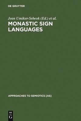 Monastic Sign Languages by Umiker-Sebeok, Jean
