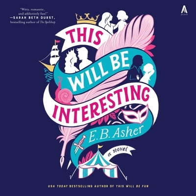 This Will Be Interesting by Asher, E. B.