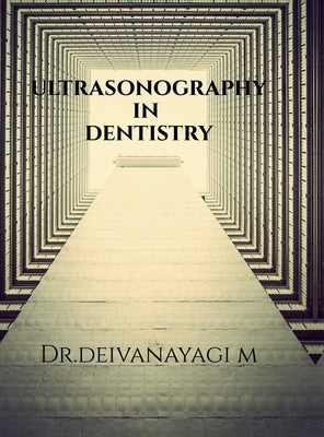 Ultrasonography in Dentistry by Dr Deivanayagi M
