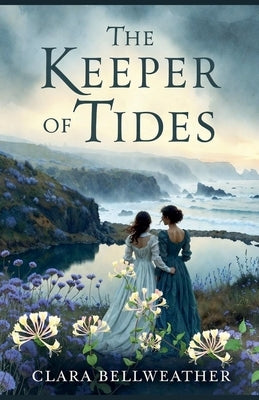 The Keeper of Tides by Bellweather, Clara