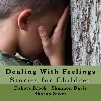 Dealing With Feelings: Stories for Children by Suver, Sharon