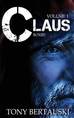 Claus Boxed: A Science Fiction Holiday Adventure by Bertauski, Tony