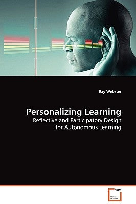 Personalizing Learning by Webster, Ray