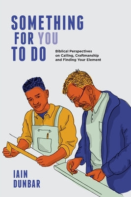 Something For You To Do by Dunbar, Iain