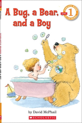 A Bug, a Bear, and a Boy by McPhail, David M.